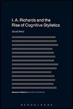 I. A. Richards and the Rise of Cognitive Stylistics (Advances in Stylistics)