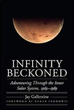 Infinity Beckoned: Adventuring Through the Inner Solar System, 1969 1989 (Outward Odyssey: A People's History of Spaceflight)
