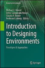 Introduction to Designing Environments: Paradigms & Approaches