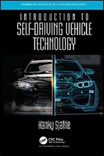 Introduction to Self-Driving Vehicle Technology (Chapman & Hall/CRC Artificial Intelligence and Robotics Series)