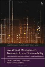 Investment Management, Stewardship and Sustainability: Transformation and Challenges in Law and Regulation (Contemporary Studies in Corporate Law)