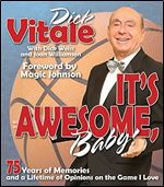 It's Awesome, Baby!: 75 Years of Memories and a Lifetime of Opinions on the Game I Love