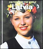 Latvia (Cultures of the World) Ed 3