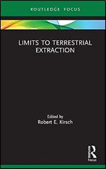 Limits to Terrestrial Extraction (Routledge Focus on Energy Studies)