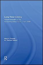 Long Time Coming: Racial Inequality In The Nonmetropolitan South, 1940-1990