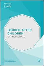 Looked After Children (Focus on Social Work Law, 4)