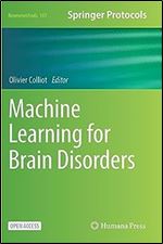 Machine Learning for Brain Disorders (Neuromethods, 197)