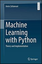 Machine Learning with Python: Theory and Implementation