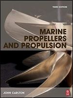 Marine Propellers and Propulsion Ed 3