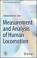Measurement and Analysis of Human Locomotion (Series in Biomedical Engineering)