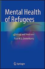 Mental Health of Refugees: Etiology and Treatment