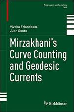 Mirzakhani s Curve Counting and Geodesic Currents (Progress in Mathematics, 345)