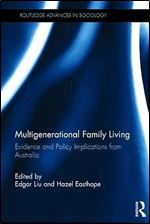 Multigenerational Family Living: Evidence and Policy Implications from Australia (Routledge Advances in Sociology)
