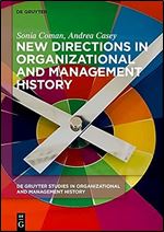 New Directions in Organizational and Management History (Issn, 1)