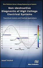 Non-destructive Diagnostic of High Voltage Electrical Systems: Theoretical Analysis and Practical Applications