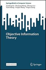 Objective Information Theory (SpringerBriefs in Computer Science)