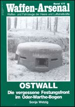 Ostwall: Die Vergessene Festungsfront im Oder-Warthe-Bogen (Waffen-Arsenal Band 177)