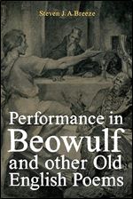 Performance in Beowulf and other Old English Poems (Anglo-Saxon Studies)