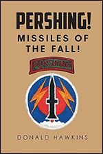 Pershing!: Missiles of the Fall!