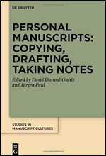Personal Manuscripts: Copying, Drafting, Taking Notes (Issn, 30)