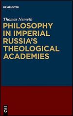 Philosophy in Imperial Russia s Theological Academies