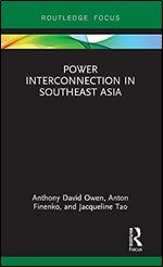 Power Interconnection in Southeast Asia (Routledge Contemporary Southeast Asia Series)
