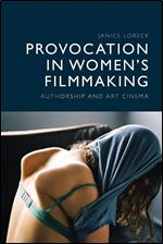 Provocation in Women s Filmmaking: Authorship and Art Cinema