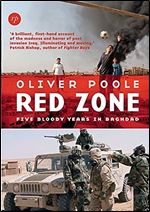 Red Zone: FIVE BLOODY YEARS IN BAGHDAD