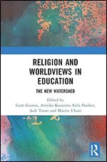 Religion and Worldviews in Education (Routledge Research in Religion and Education)