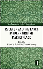 Religion and the Early Modern British Marketplace (Routledge Research in Early Modern History)