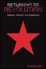 Returning to Revolution: Deleuze, Guattari and Zapatismo (Plateaus - New Directions in Deleuze Studies)