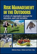 Risk Management in the Outdoors: A Whole-of-Organisation Approach for Education, Sport and Recreation