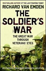 Soldier's War: The Great War Through Veterans' Eyes