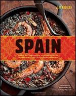 Spain: Recipes and Traditions from the Seaports of Galicia to the Plains of Castile and the Splendors of Sevilla: Recipes and Traditions from the ... Country to the Coastal Waters of Andalucia