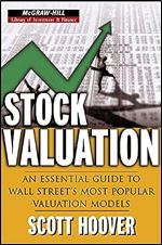 Stock Valuation: An Essential Guide to Wall Street's Most Popular Valuation Models (McGraw-Hill Library of Investment & Finance)