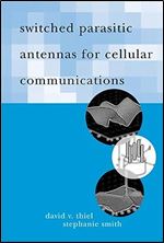 Switched Parasitic Antennas for Cellular Communications