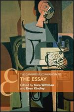 The Cambridge Companion to The Essay (Cambridge Companions to Literature)