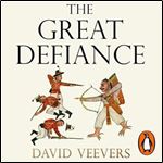 The Great Defiance How the World Took on the British Empire [Audiobook]
