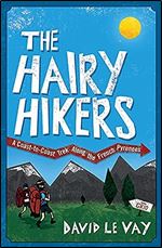 The Hairy Hikers: A Coast-to-Coast Trek Along the French Pyrenees