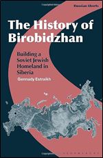 The History of Birobidzhan: Building a Soviet Jewish Homeland in Siberia (Russian Shorts)