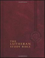 The Lutheran Study Bible - Hardback