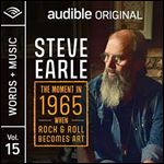The Moment in 1965 When Rock and Roll Becomes Art Words + Music Vol. 15 [Audiobook]