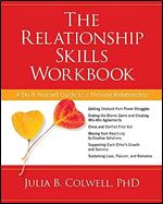 The Relationship Skills Workbook: A Do-It-Yourself Guide to a Thriving Relationship