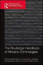 The Routledge Handbook of Africana Criminologies (Routledge International Handbooks)