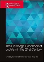 The Routledge Handbook of Judaism in the 21st Century (Routledge Handbooks in Religion)