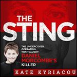The Sting The Undercover Operation That Caught Daniel Morcombe's Killer [Audiobook]