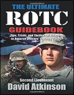 The Ultimate ROTC Guidebook: Tips, Tricks, and Tactics for Excelling in Reserve Officers Training Corps
