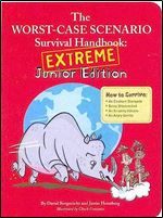 The Worst Case Scenario Survival Handbook - Extreme Junior Edition (Worst Case Scenario, WORS)