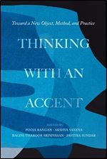 Thinking with an Accent (California Studies in Music, Sound, and Media) (Volume 3)
