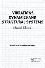 Vibrations Dynamics and Structural Systems, 2nd edition